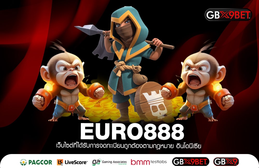 EURO888 มั่นคง 100% ร่ำรวยเกินคาด แจ็คพอตแตกไม่ยั้ง